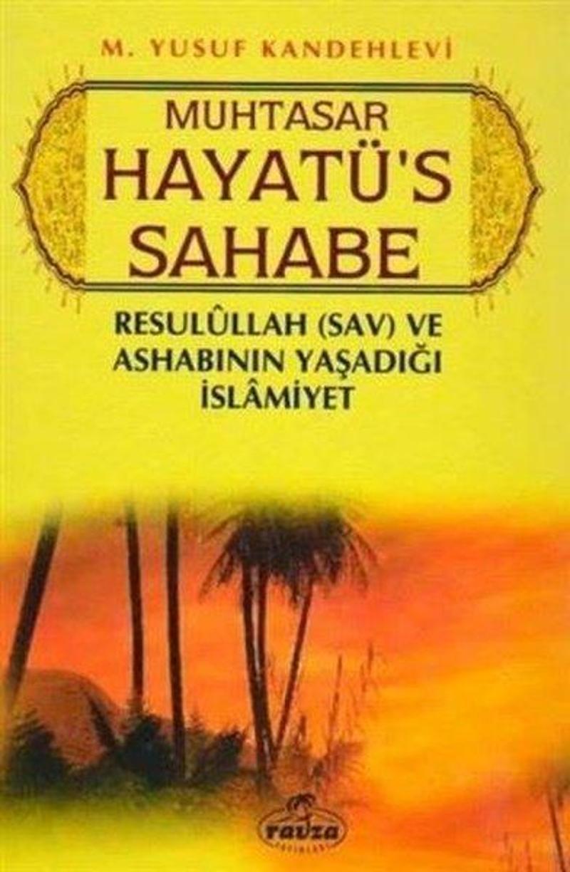 Ravza Yayınları Muhtasar Hayatü's Sahabe - Şamua - Muhammed Yusuf Kandehlevi