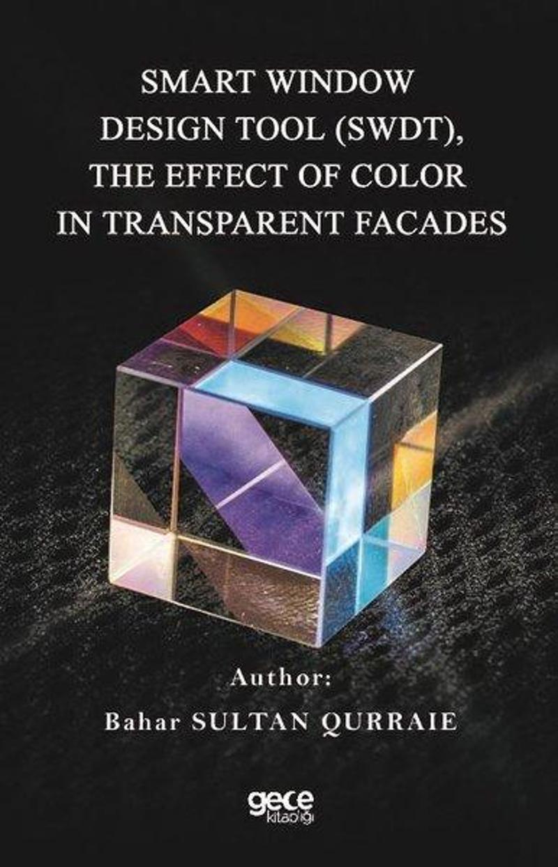 Gece Kitaplığı Smart Window Design Tool - Swdt - The Effect Of Color In Transparent Facades - Bahar Sultan Qurraie