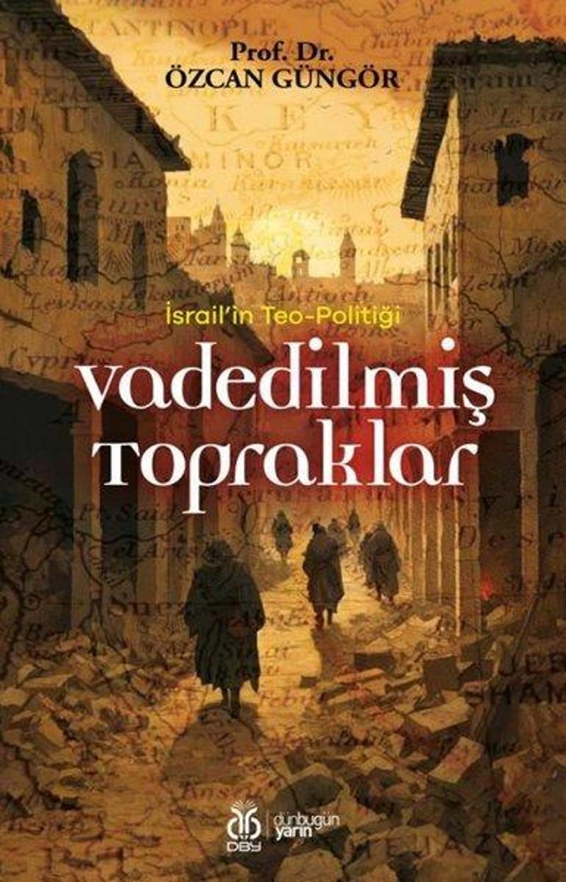 Vadedilmiş Topraklar - İsrail'in Teo - Politiği