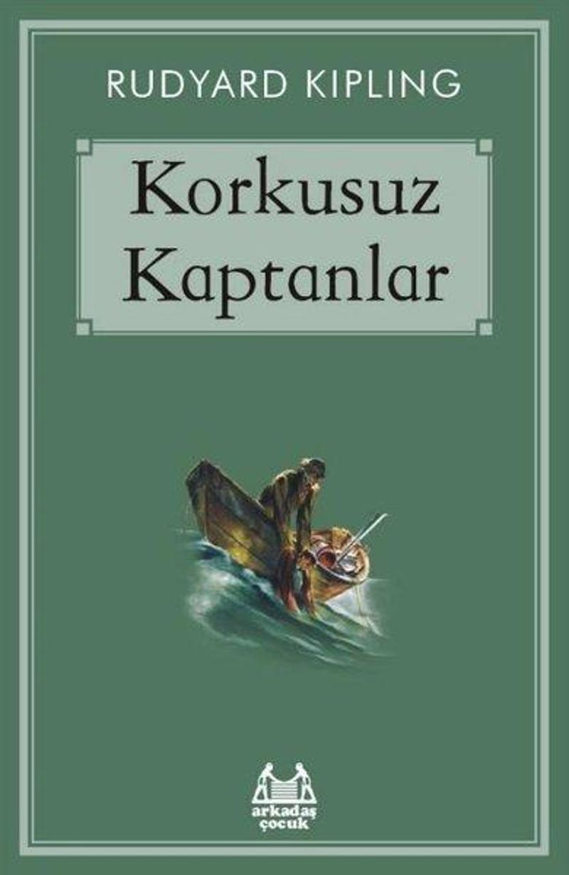 Arkadaş Yayıncılık Korkusuz Kaptanlar - Rudyard Kipling