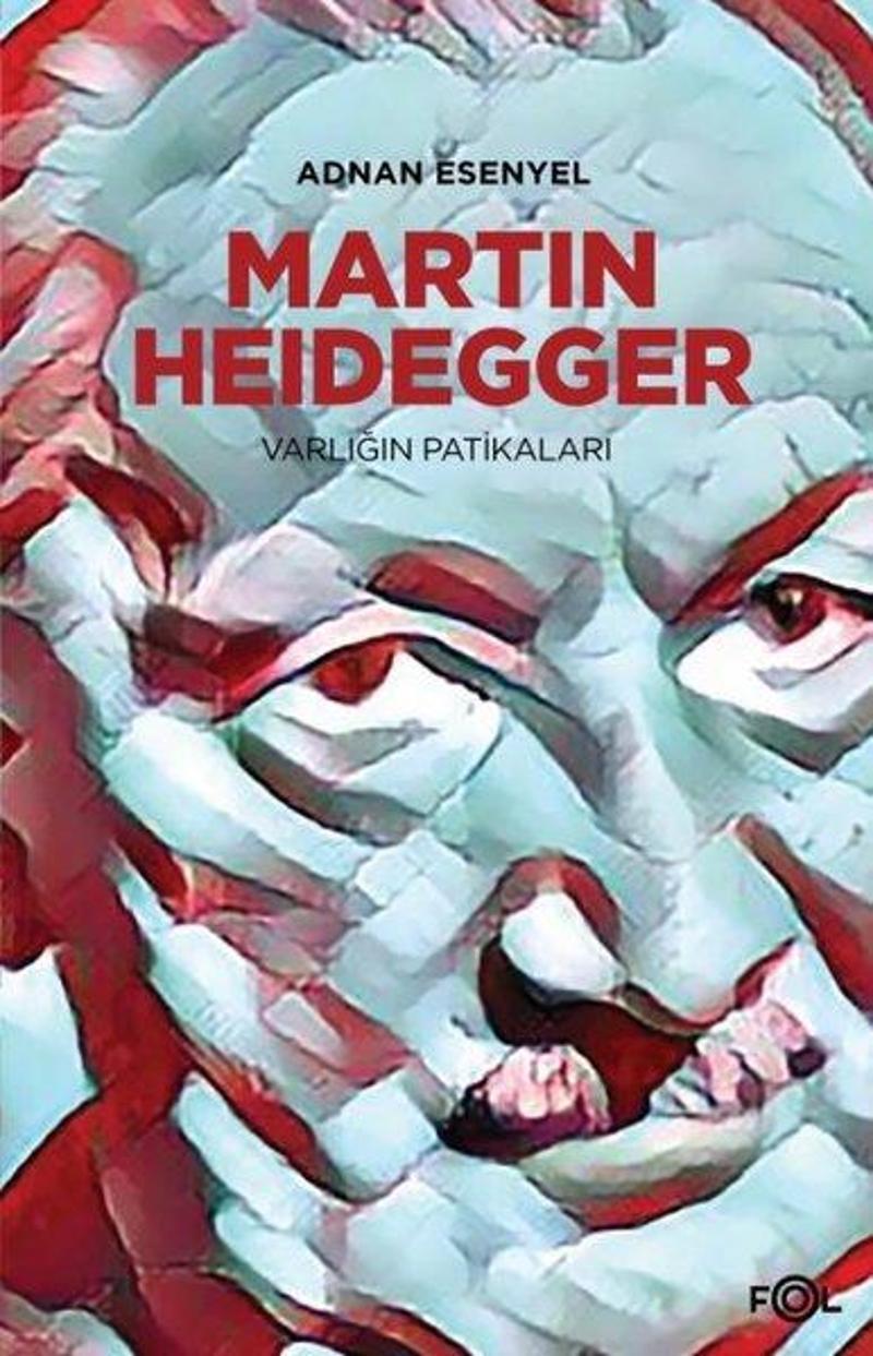 Fol Kitap Heidegger - Varlığın Patikaları - Adnan Esenyel