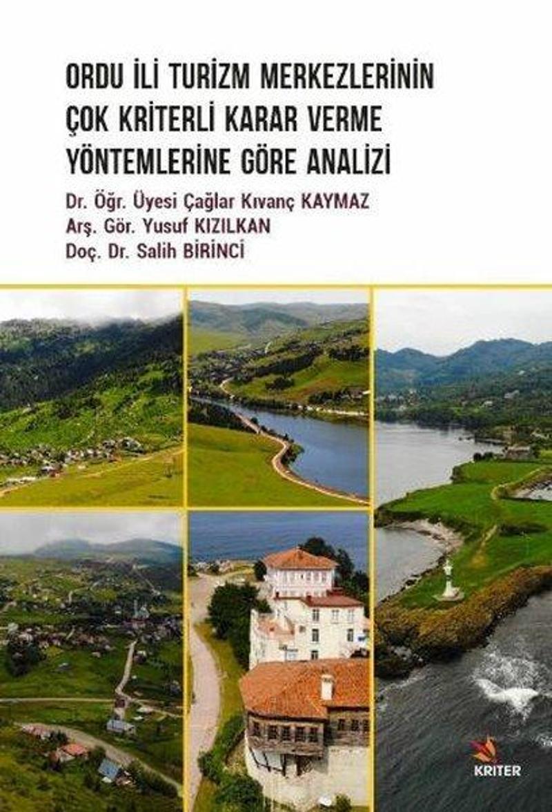 Kriter Ordu İli Turizm Merkezlerinin Çok Kriterli Karar Verme Yöntemlerine Göre Analizi - Salih Birinci