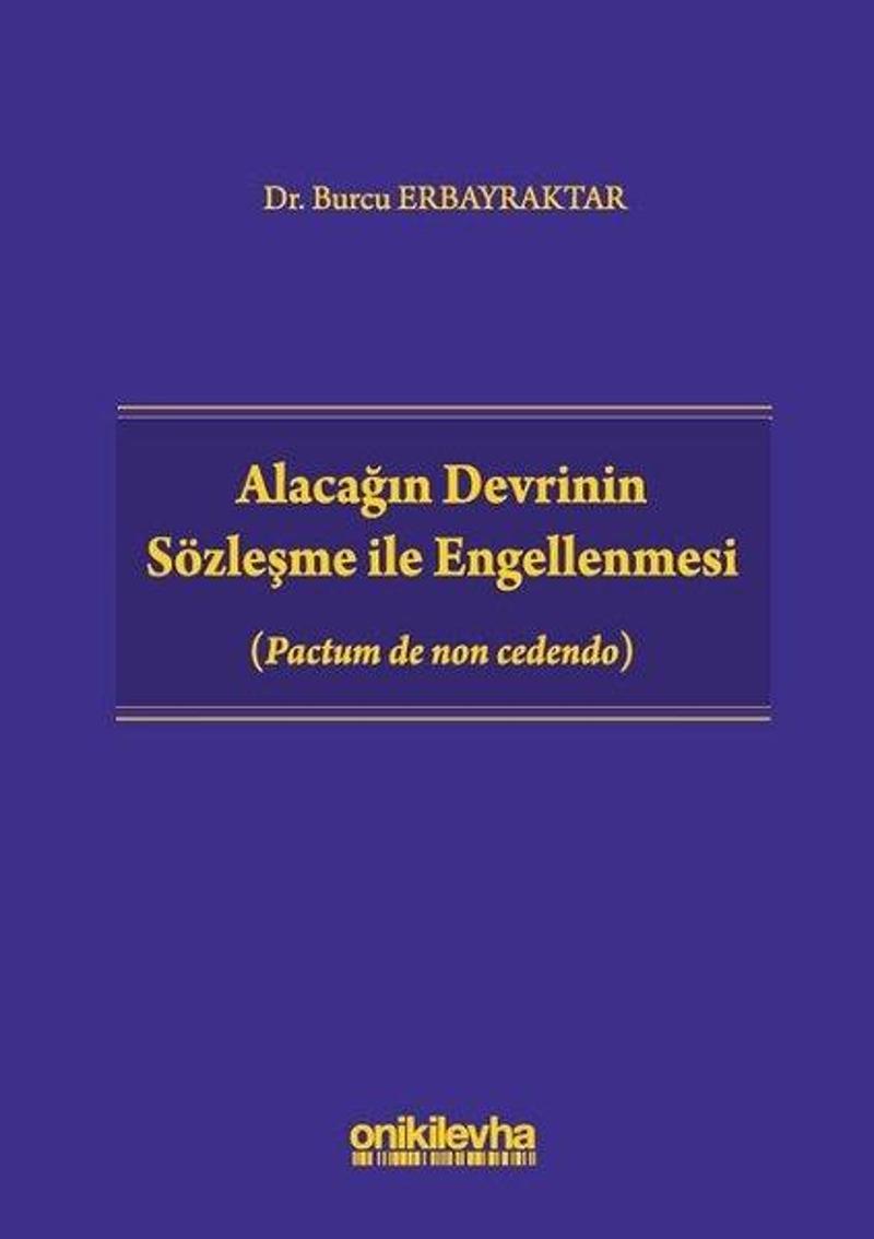 Alacağın Devrinin Sözleşme ile Engellenmesi