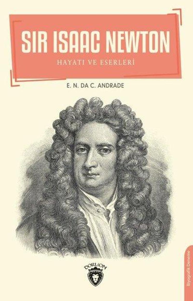 Sir Isaac Newton: Hayatı ve Eserleri