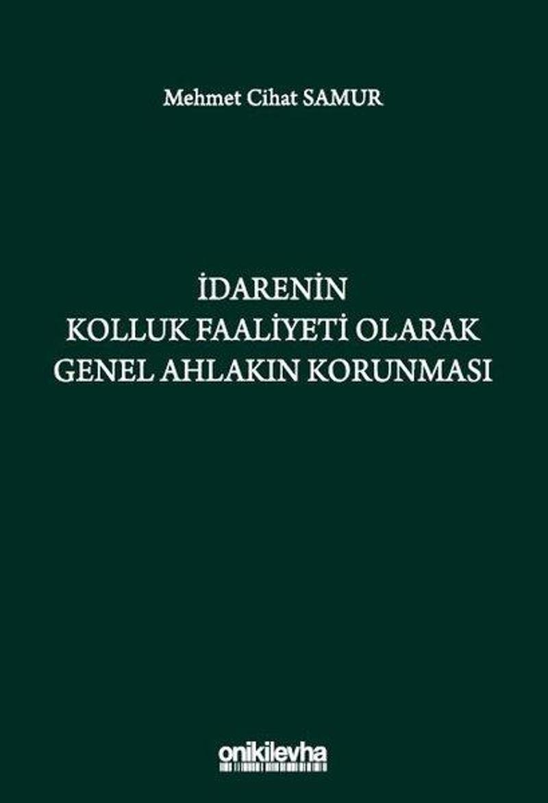 İdarenin Kolluk Faaliyeti Olarak Genel Ahlakın Korunması