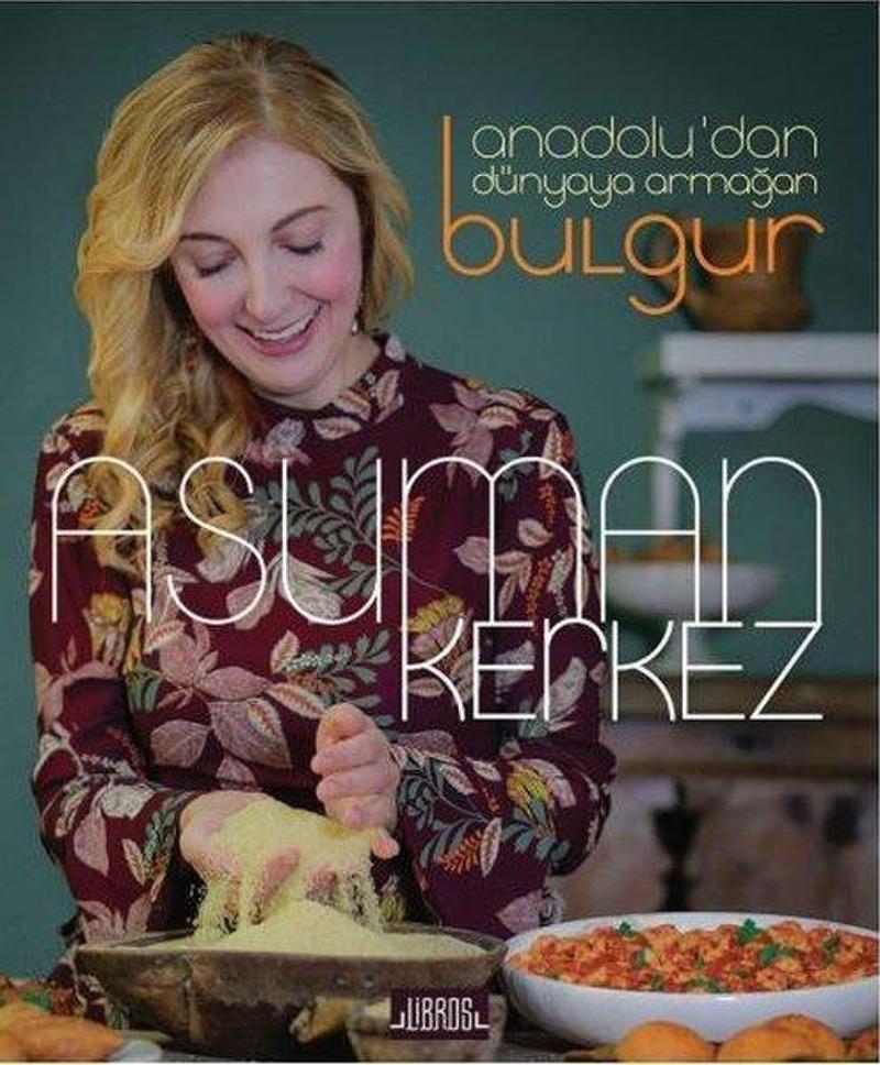 Anadolu'dan Dünyaya Armağan Bulgur