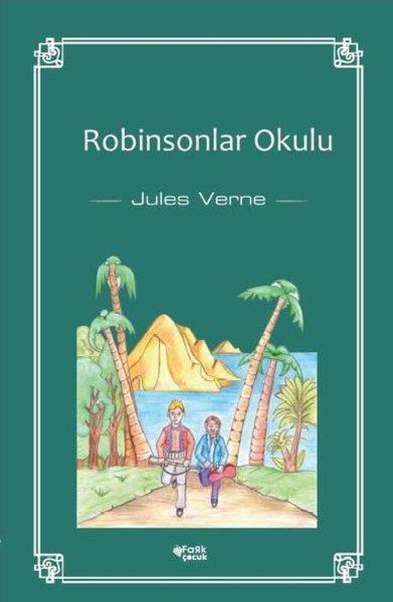 Fark Çocuk Robinsonlar Okulu - Jules Verne