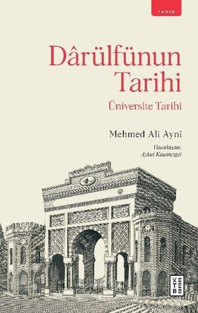 Ketebe Darülfünun Tarihi - Üniversite Tarihi - Mehmet Ali Ayni