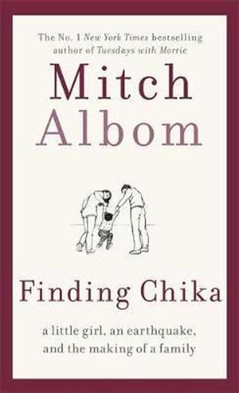 Little Brown Book Group Finding Chika: A heart-breaking and hopeful story about family adversity and unconditional love  - Mr Mitch Albom