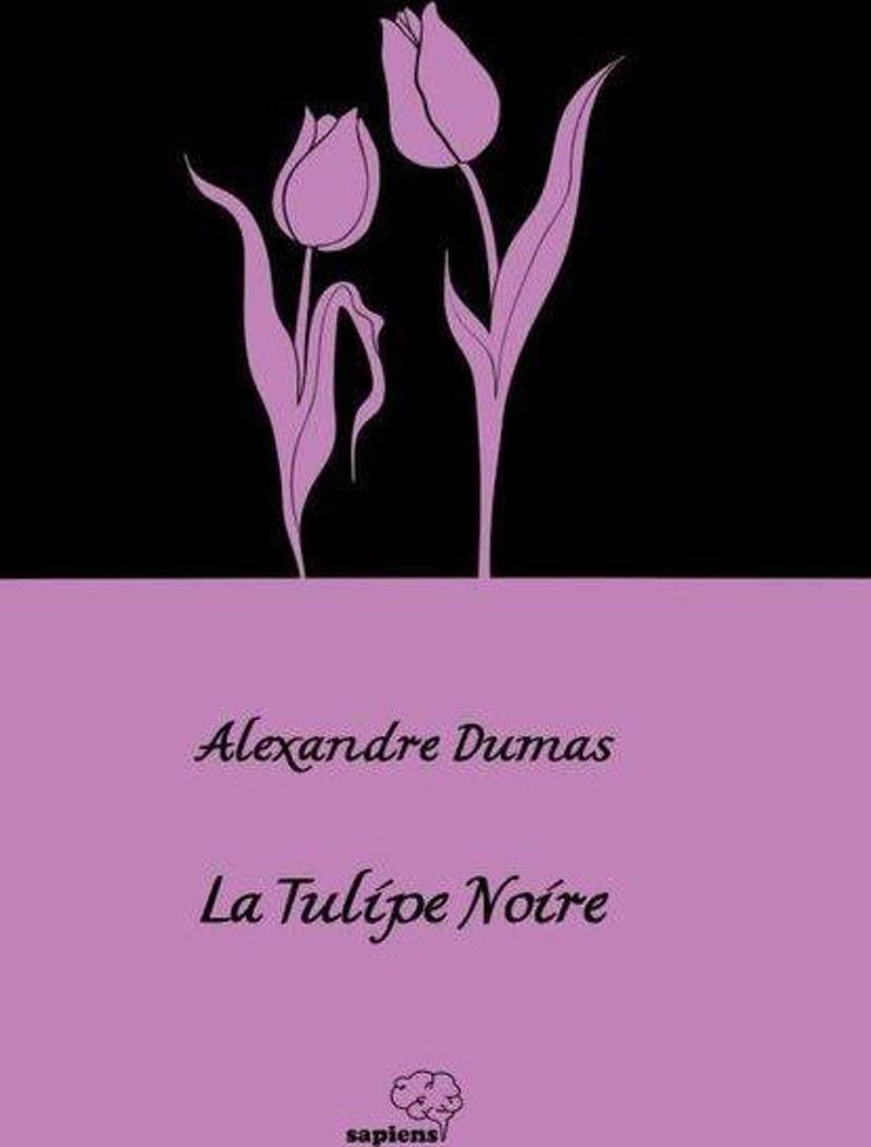 La Tulipe Noire - Siyah Lale