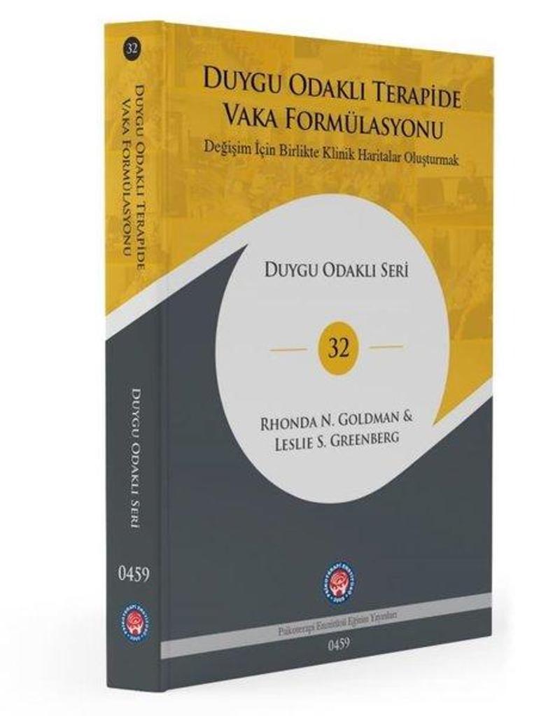 Duygu Odaklı Terapide Vaka Formülasyonu - Değişim İçin Birlikte Klinik Haritalar Oluşturmak - Duygu 