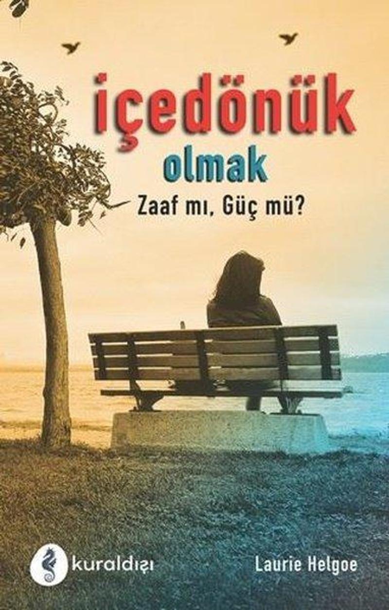 İçe Dönük Olmak - Zaaf mı Güç mü?