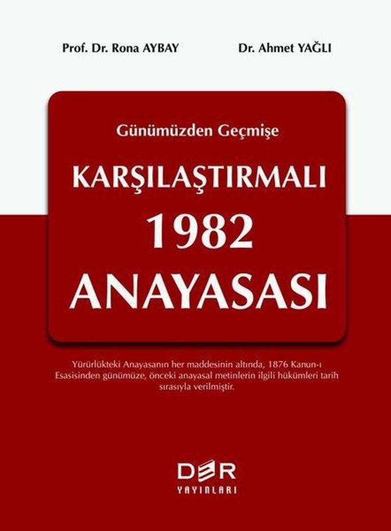Der Yayınları Geçmişten Günümüze Karşılaştırmalı 1982 Anayasası - Ahmet Yağlı