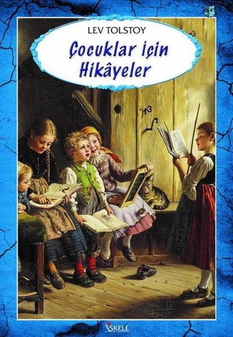 İskele Yayıncılık Çocuklar için Hikayeler - Lev Nikolayeviç Tolstoy