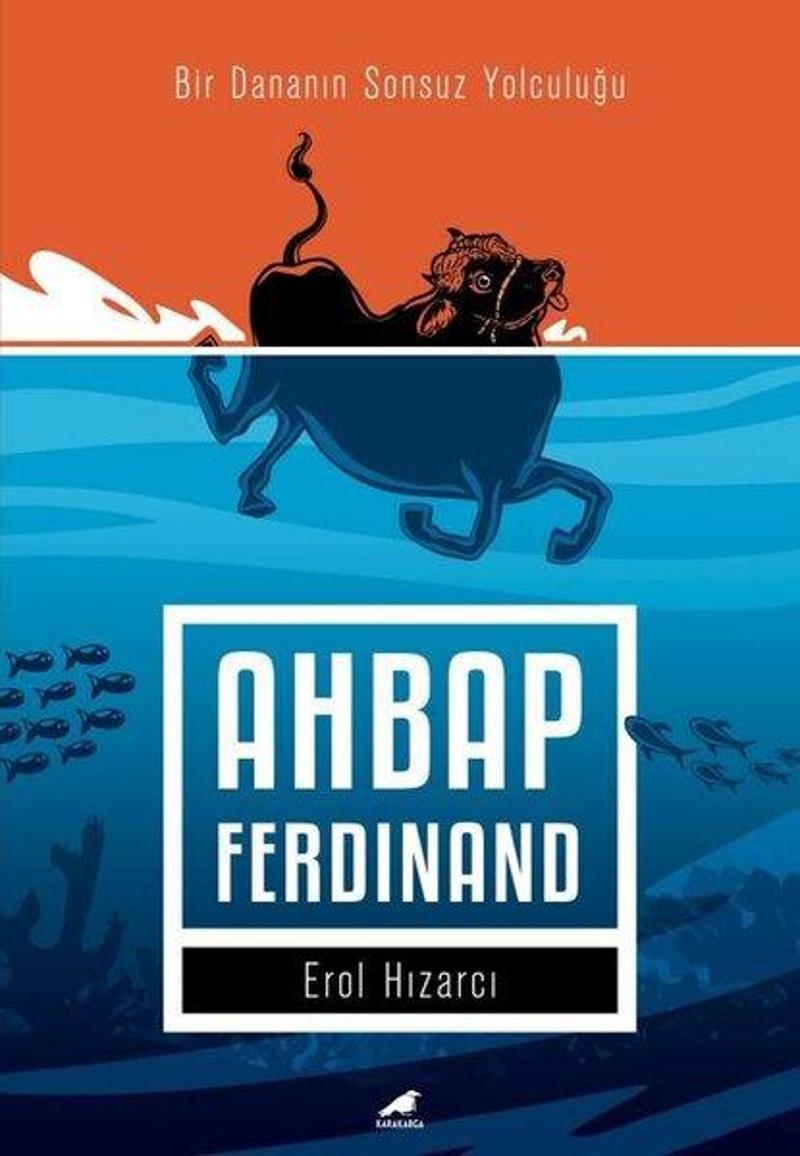 Karakarga Ahbap Ferdinand - Bir Dananın Sonsuz Yolculuğu - Erol Hızarcı