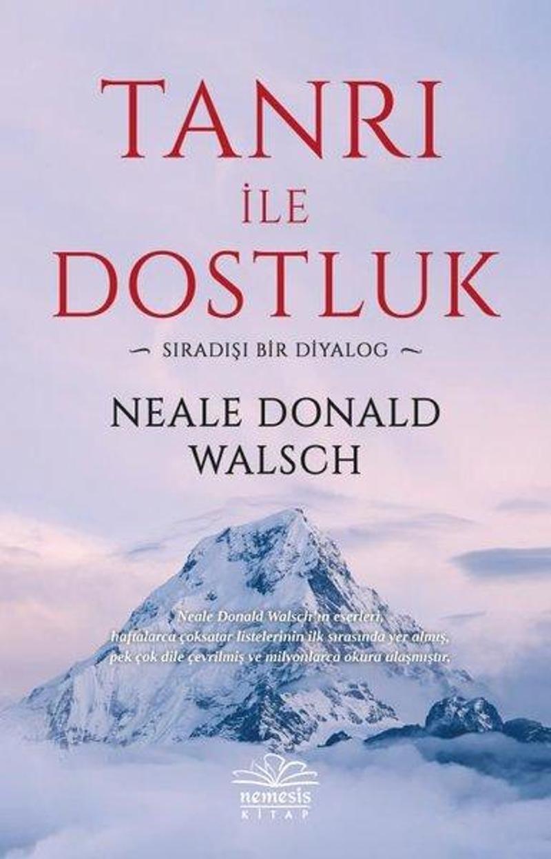 Nemesis Kitap Yayinevi Tanrı ile Dostluk - Sıradışı Bir Diyalog - Neale Donald Walsch