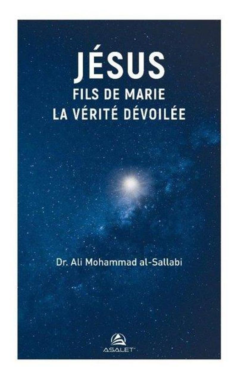 Asalet Yayınları Jesus Fils De Marie La Verite Devoilee - Ali Muhammed Sallabi