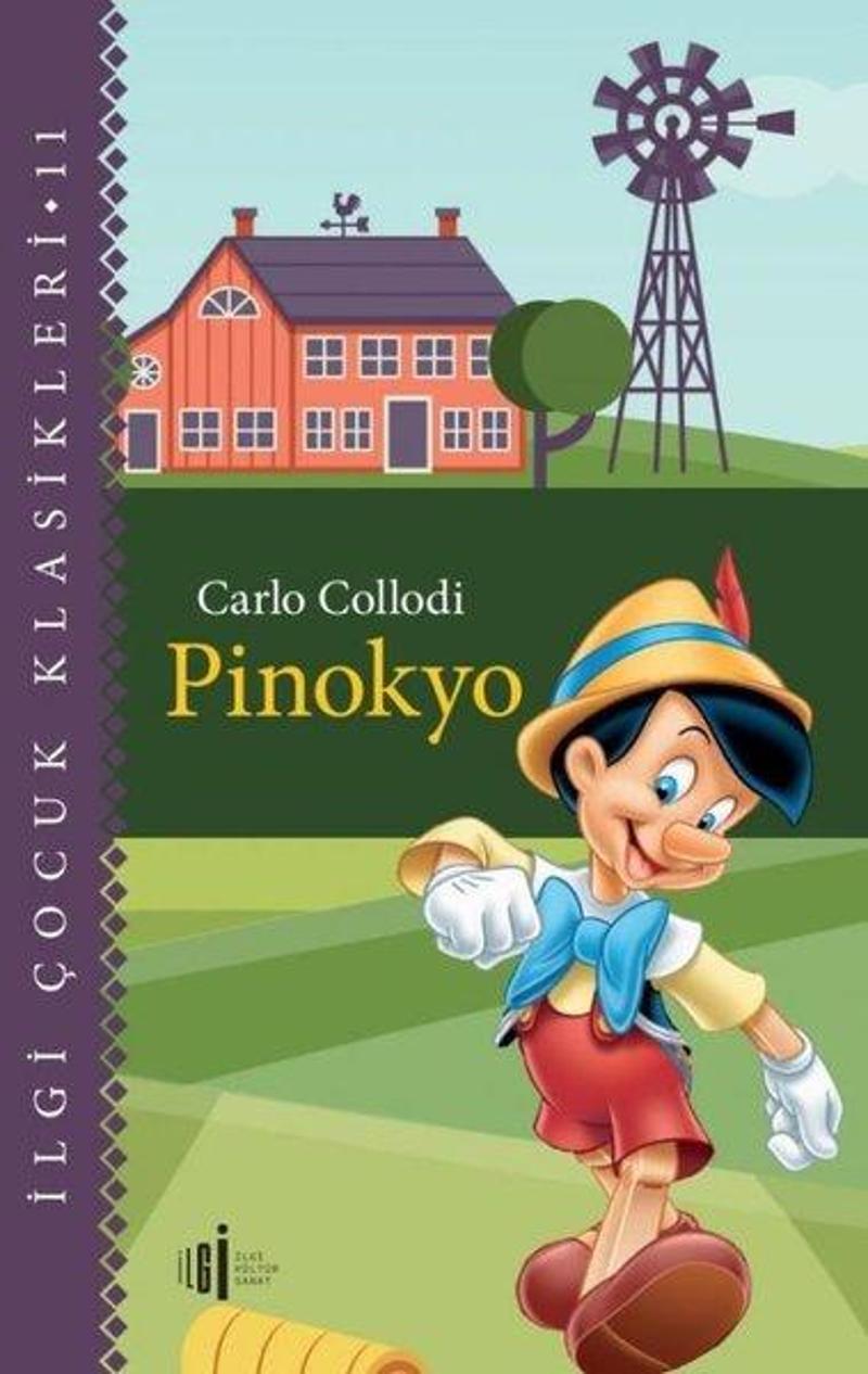 İlgi Kültür Sanat Yayınları Pinokyo - İlgi Çocuk Klasikleri 11 - Carlo Collodi