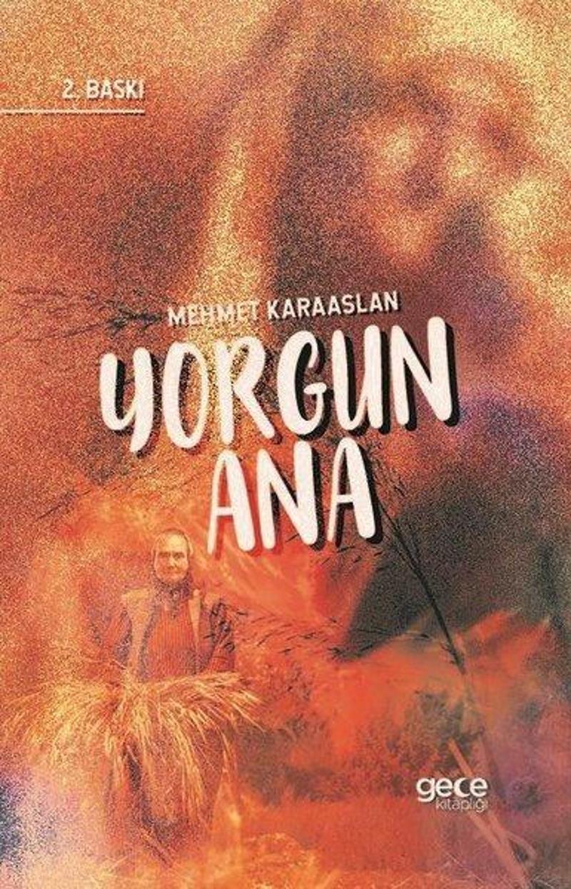 Gece Kitaplığı Yorgun Ana - Mehmet Karaaslan