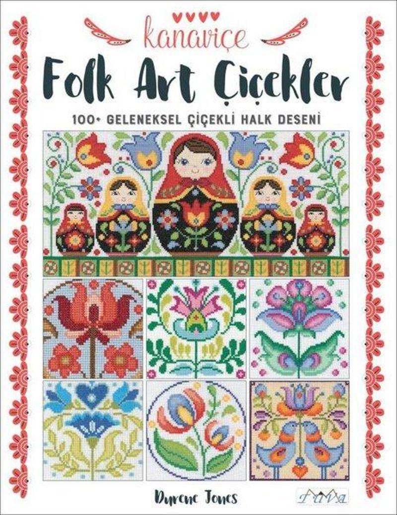 Tuva Tekstil Kanaviçe Folk Art Çiçekler - 100+ Geleneksel Çiçekli Halk Deseni - Durene Jones