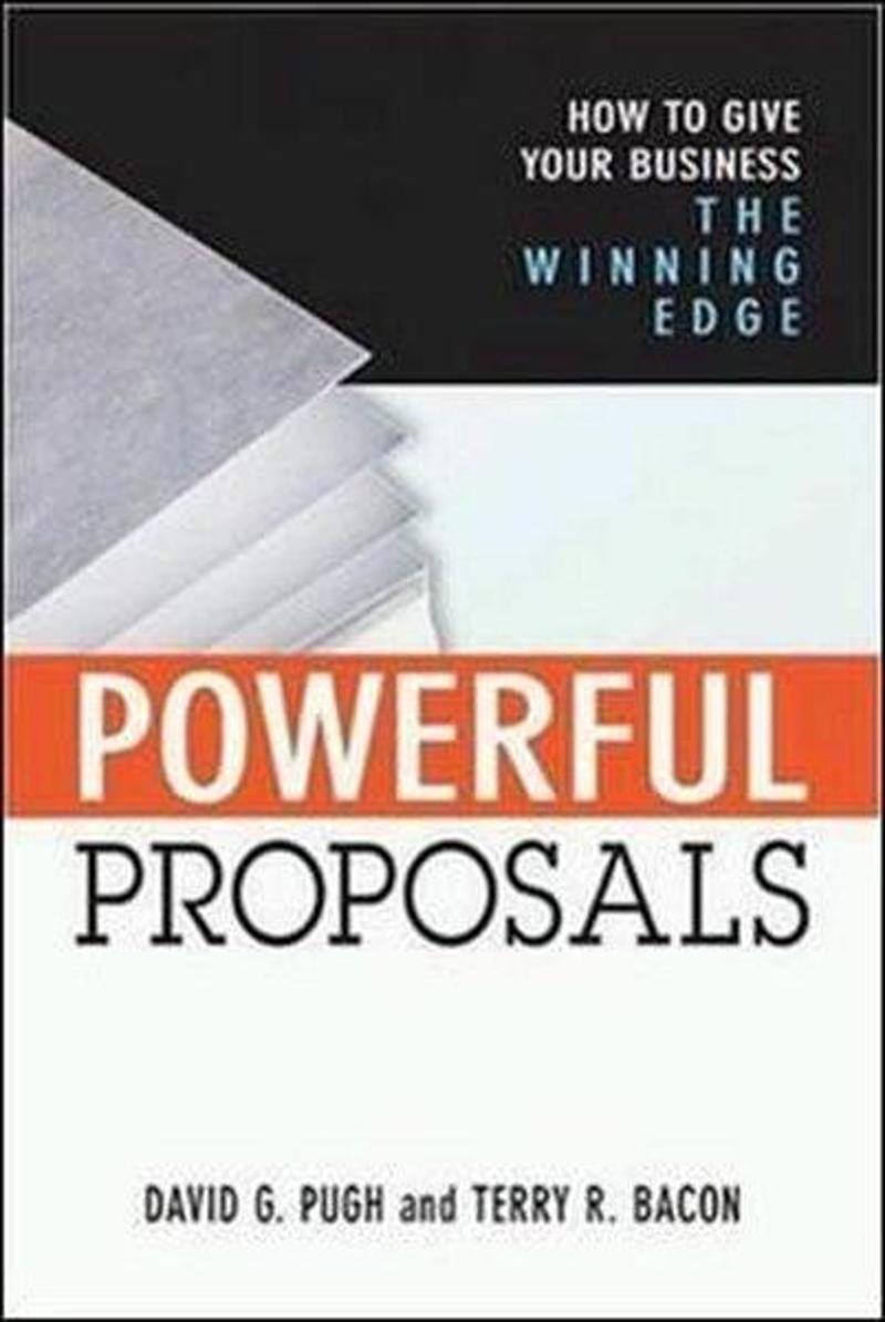 Powerful Proposals: How to Give Your Business the Winning Edge