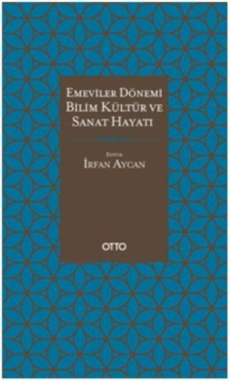 Emeviler Dönemi Bilim Kültür ve Sanat Hayatı