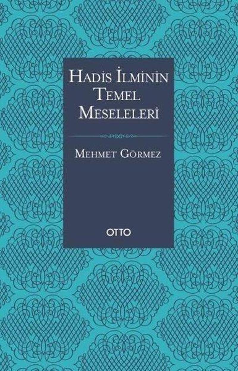 Hadis İlminin Temel Meseleleri