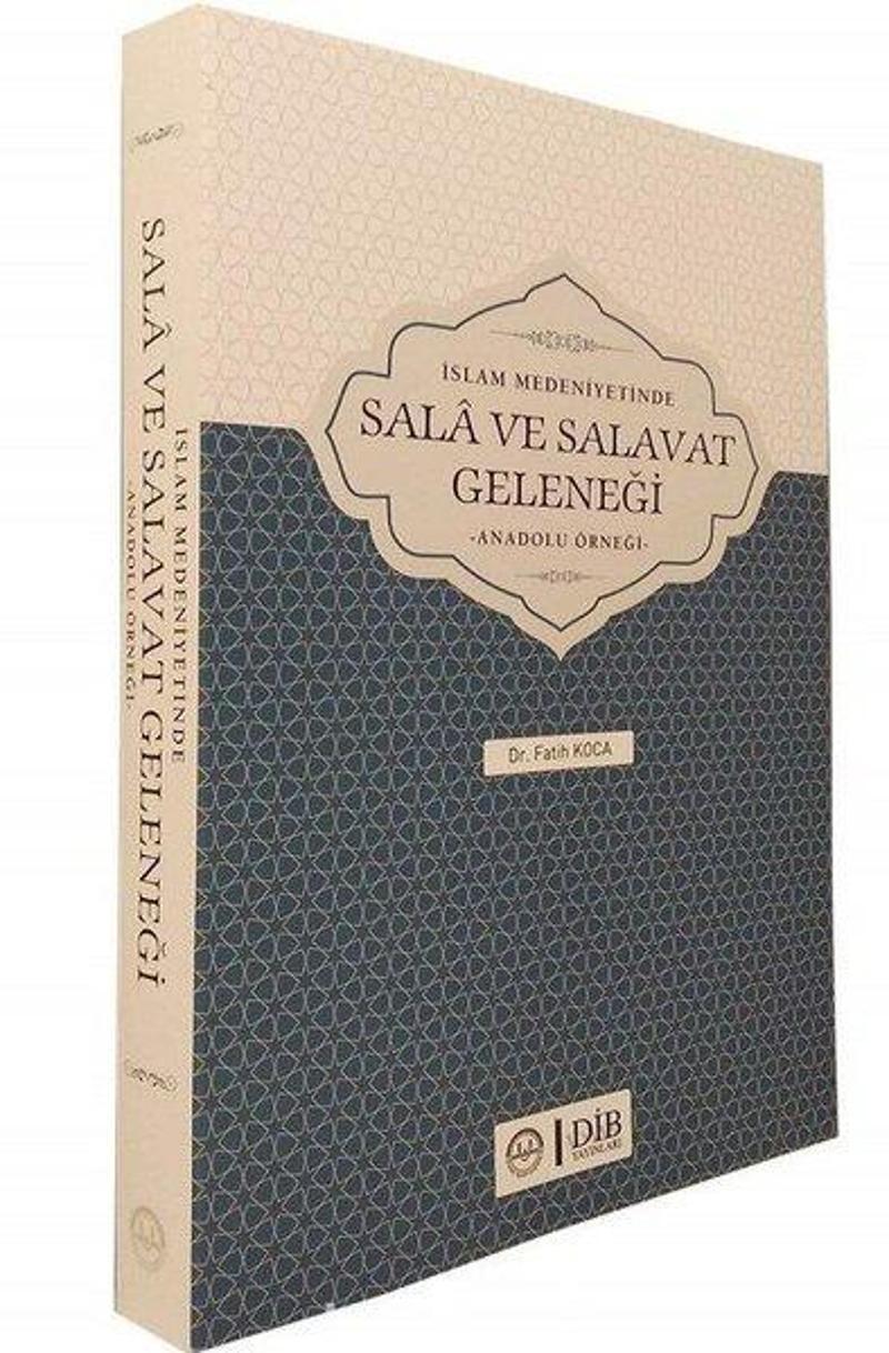 İslam Medeniyetinde Sala ve Salavat Geleneği