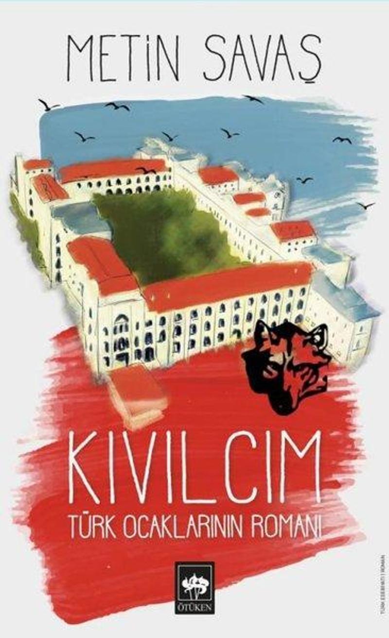 Ötüken Neşriyat Kıvılcım - Türk Ocaklarının Romanı - Metin Savaş