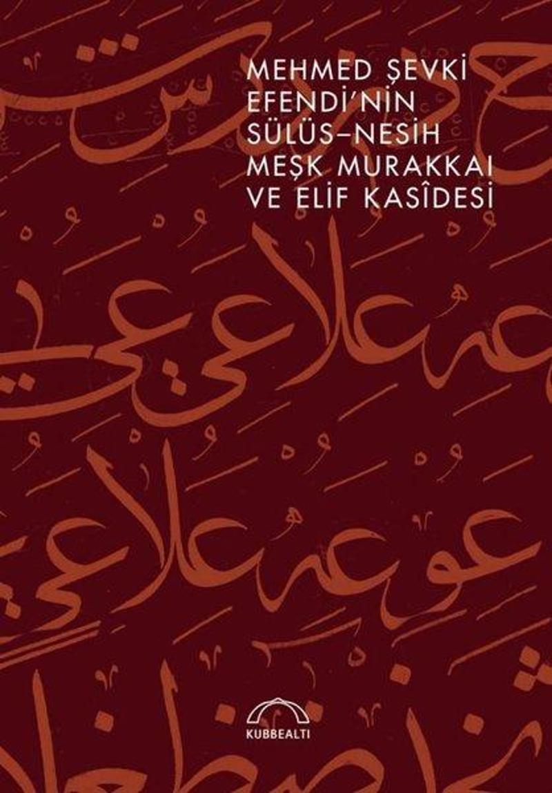 Mehmed Şevki Efendinin Sülüs - Nesih Meşk Murakkaı ve Elif Kasidesi