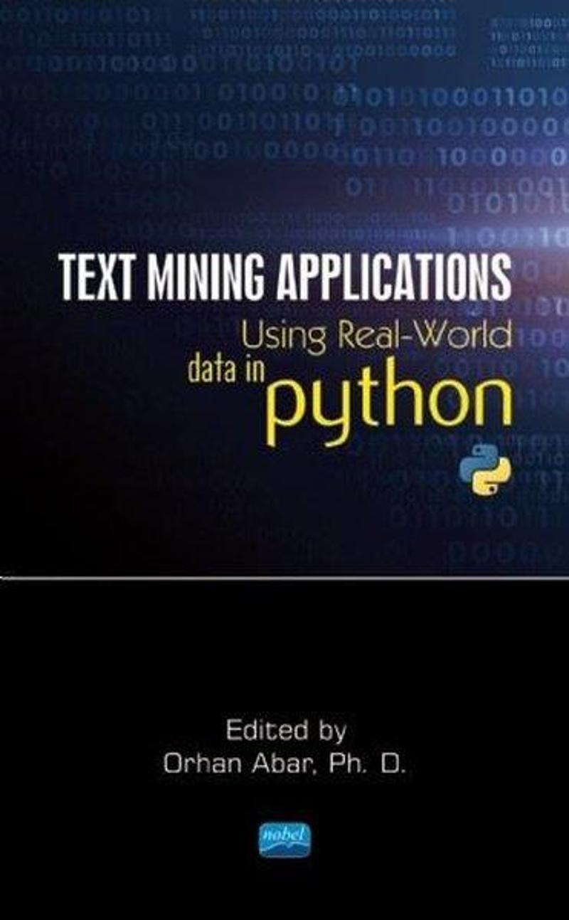 Nobel Akademik Yayıncılık Text Mining Applications Using Real - World Data in Python - Kolektif