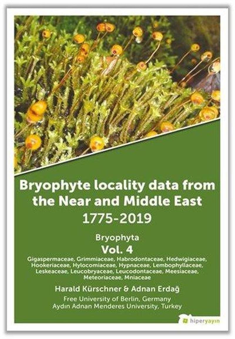 Bryophyta Vol.4 - Bryophyte Locality Data From The Near and Middle East 1775 - 2019