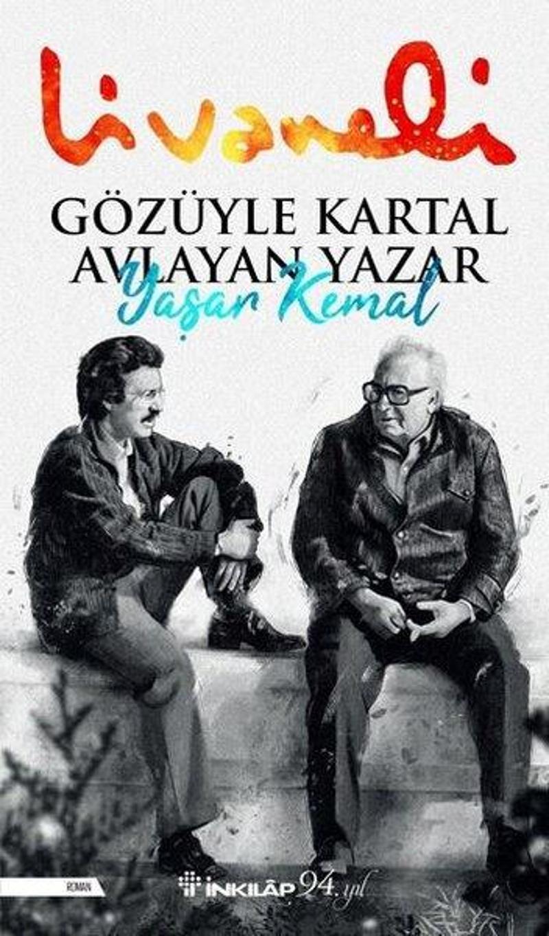 İnkılap Kitabevi Yayinevi Gözüyle Kartal Avlayan Yazar Yaşar Kemal - Zülfü Livaneli