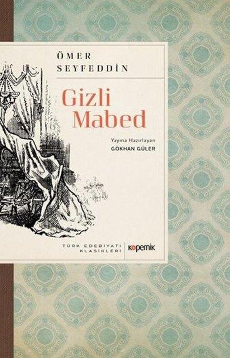 Kopernik Kitap Gizli Mabed - Türk Edebiyatı Klasikleri - Ömer Seyfettin