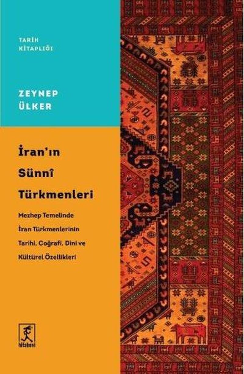 Hitabevi İran'ın Sunni Türkmenleri - Tarih Kitaplığı - Zeynep Ülker