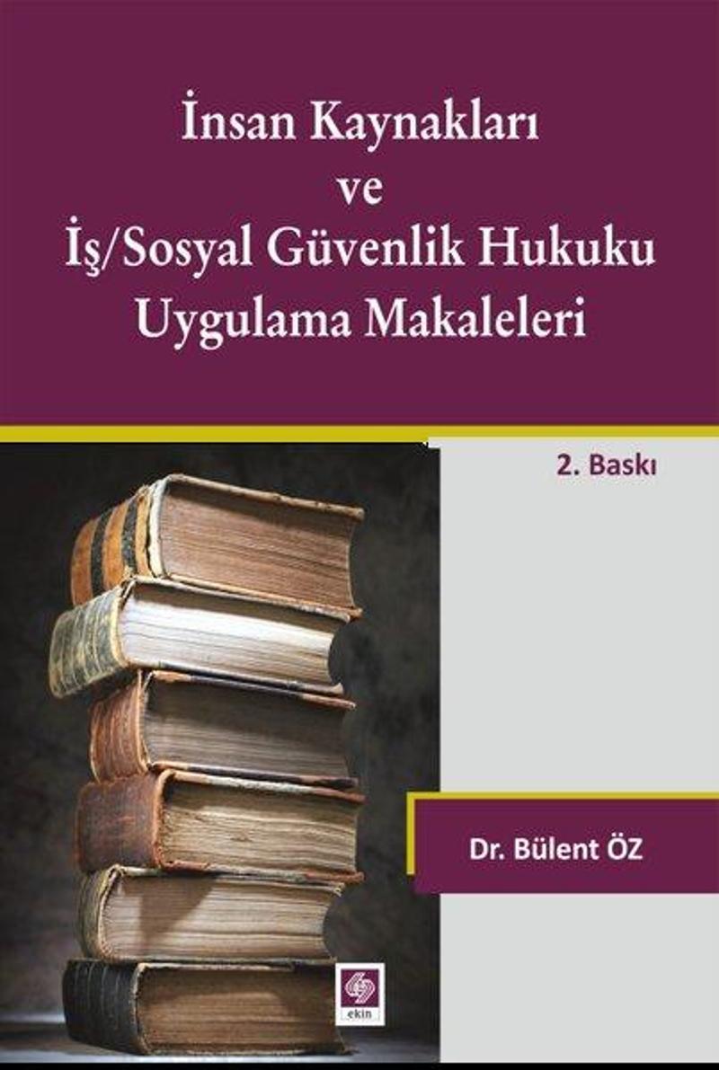 İnsan Kaynakları ve İş/Sosyal Güvenlik Hukuku Uygulama Makaleleri