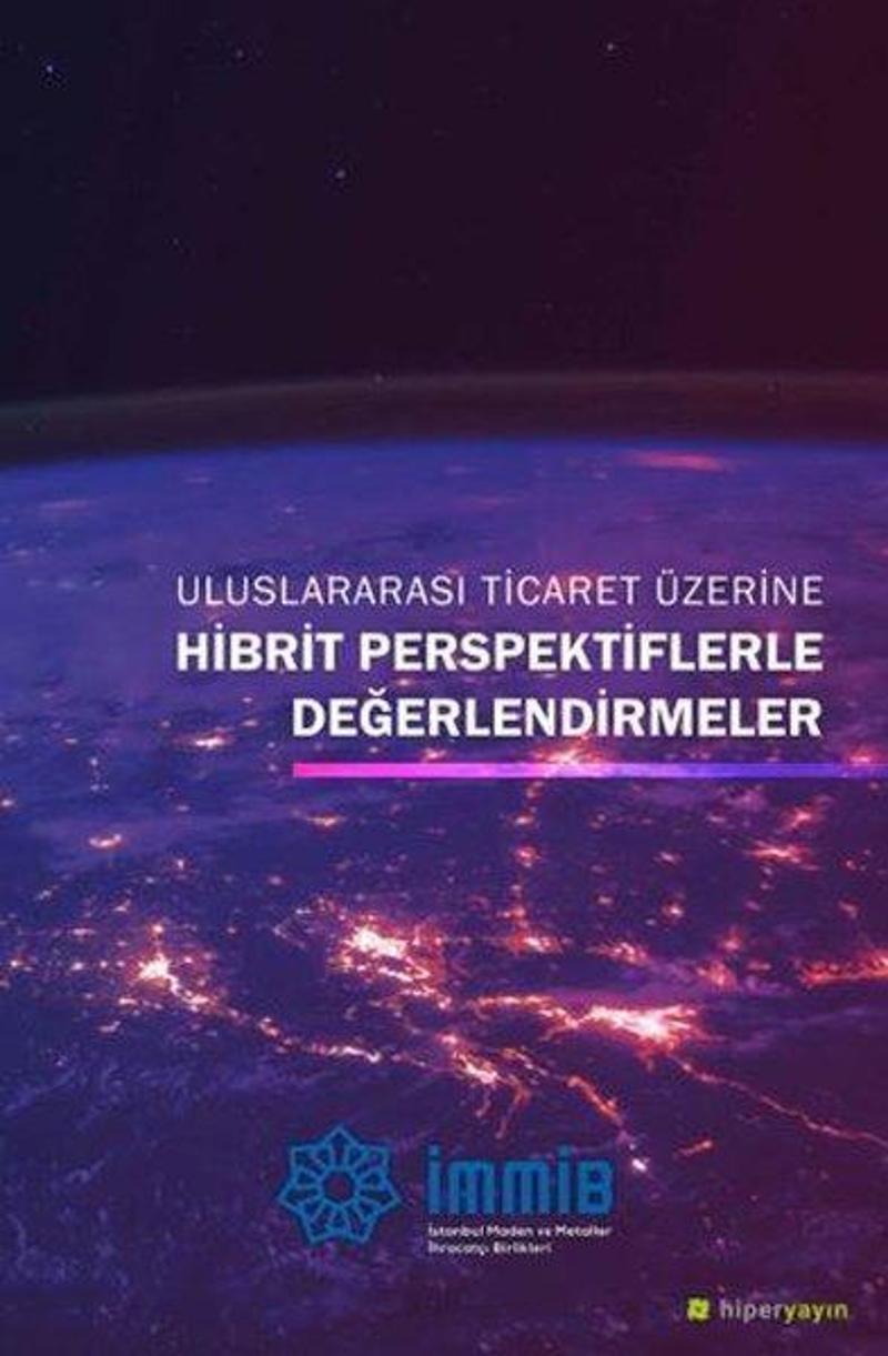 Uluslararası Ticaret Üzerine Hibrit Perspektiflerle Değerlendirmeler