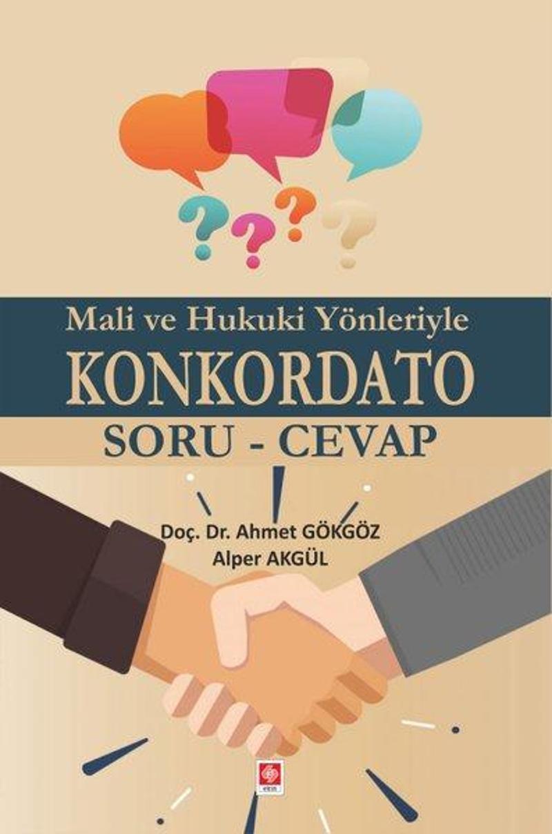 Ekin Basım Yayın Mali ve Hukuki Yönleriyle Konkordato Soru - Cevap - Ahmet Gökgöz