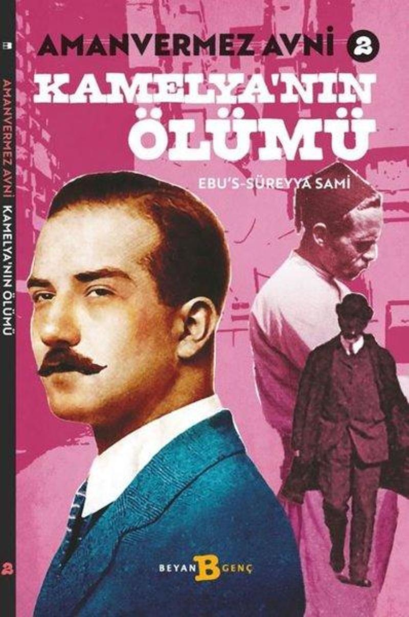 Beyan Yayınları Kamelya'nın Ölümü - Amanvermez Avni 2 - Ebu's Süreyya Sami GU10590