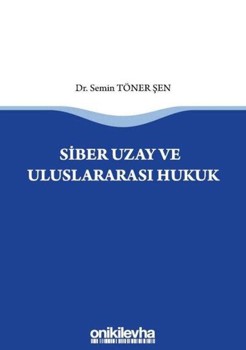 On İki Levha Yayıncılık Siber Uzay ve Uluslararasi Hukuk - Semin Töner Şen