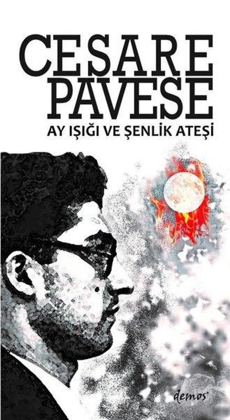 Demos Yayınları Ay Işığı ve Şenlik Ateşi - Cesare Pavese