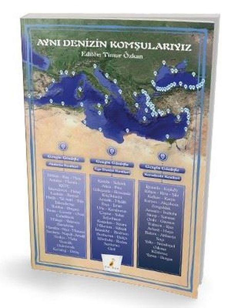 Pelikan Yayınları Aynı Denizin Komşularıyız - Timur Özkan