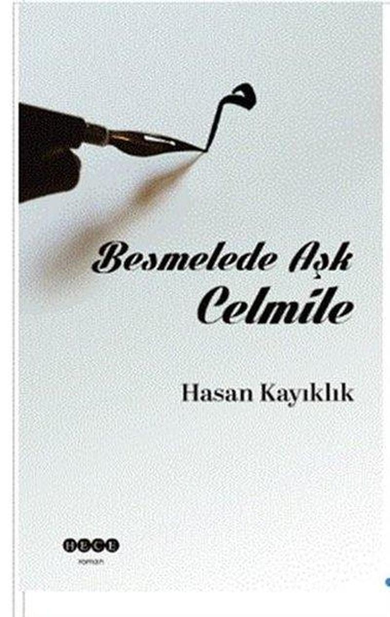 Hece Yayınları Besmelede Aşk Celmile - Hasan Kayıklık