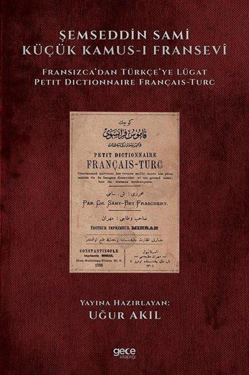Gece Kitaplığı Şemseddin Sami Küçük Kamus-ı Fransevi - Fransızcadan Türkçeye Lügat - Kolektif