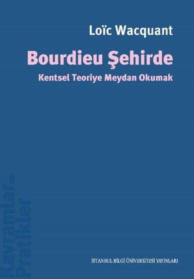 Bourdieu Şehirde - Kentsel Teoriye Meydan Okumak