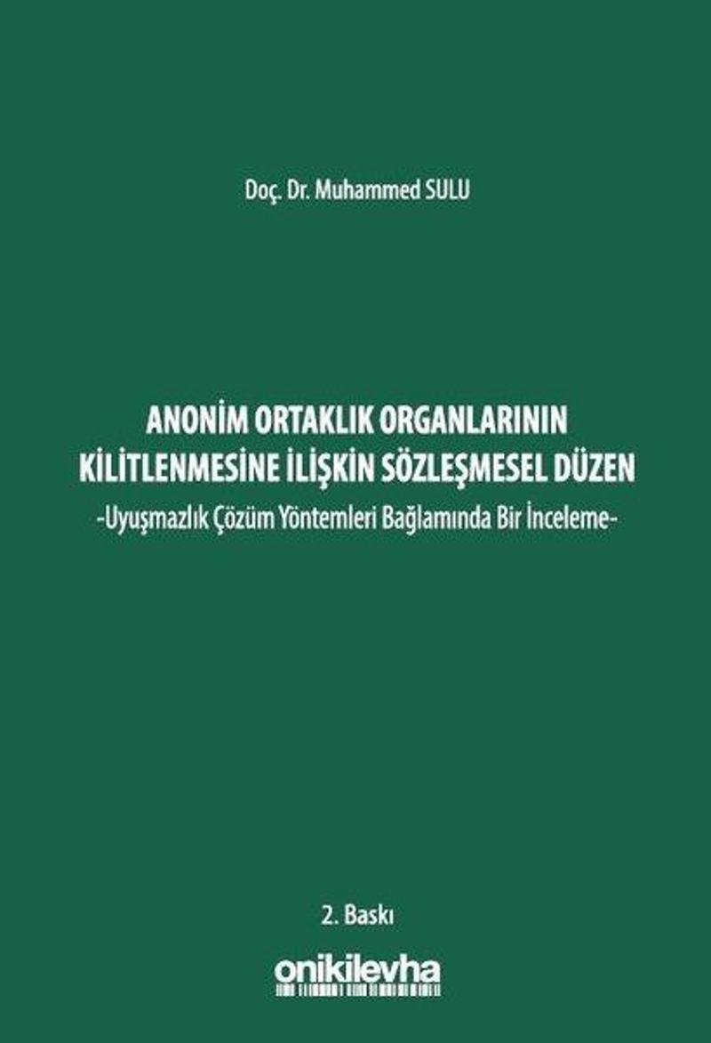 Anonim Ortaklık Organlarının Kilitlenmesine İlişkin Sözleşmesel Düzen