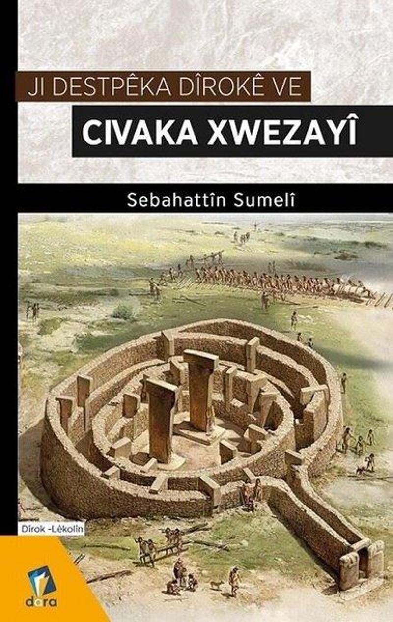Dara Ji Destpeka Diroke Ve Civaka Xwezayi - Sebahattin Sumeli Dara Ji Destpeka Diroke Ve Civaka Xwezayi - Sebahattin Sumeli