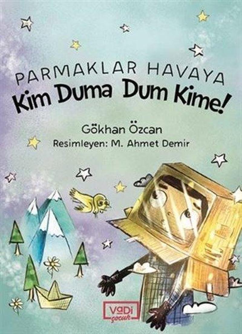 Vadi Yayınları Parmaklar Havaya - Kim Duma Dum Kime! - Gökhan Özcan