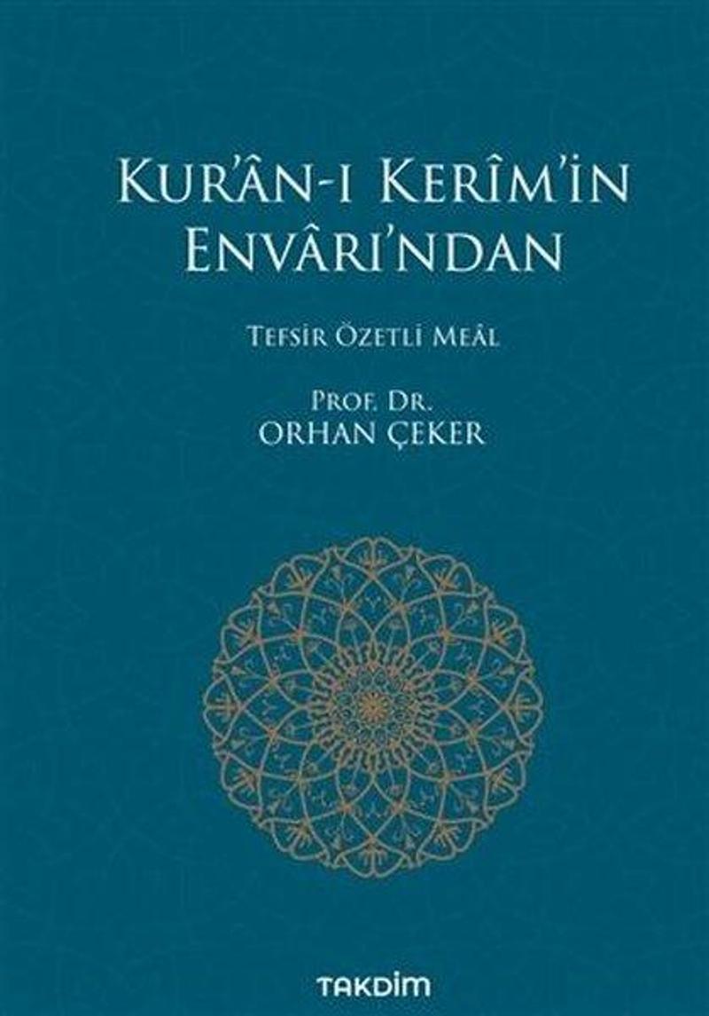 Takdim Kura'n-ı Kerim'in Envarı'ndan - Tefsir Özetli Meal - Orhan Çeker