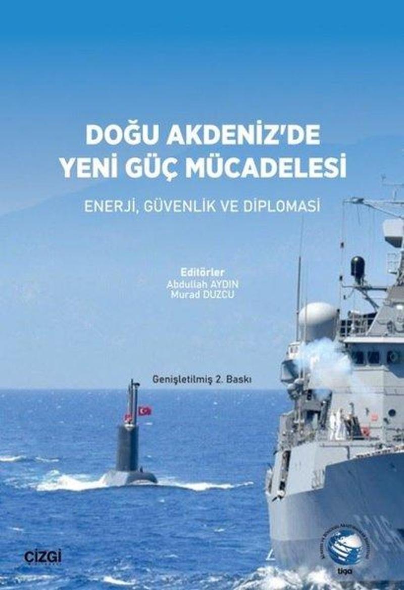 Çizgi Kitabevi Doğu Akdeniz'de Yeni Güç Mücadelesi - Enerji Güvenlik ve Diplomasi - Kolektif